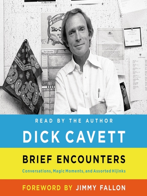 Title details for Brief Encounters by Dick Cavett - Available